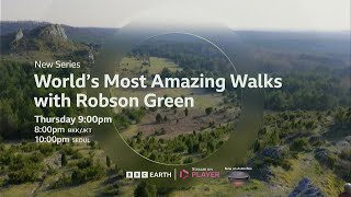 [Promo] BBC EARTH • World's Most Amazing Walks With Robson Green