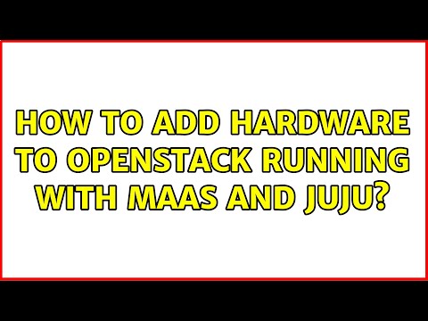 Ubuntu: How to add hardware to Openstack running with MAAS and Juju?