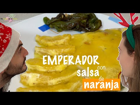 Emperador con Salsa de Naranja . Especial Navidad .