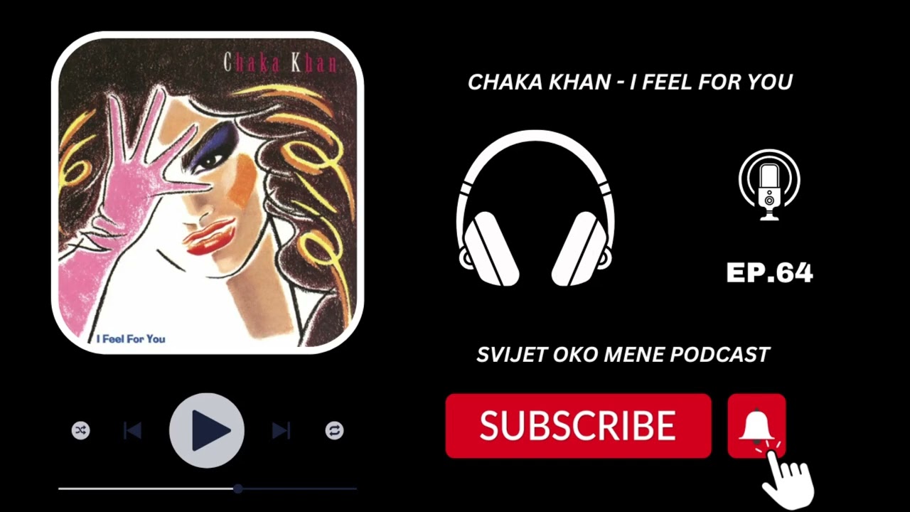 CHAKA KHAN - I FEEL FOR YOU (1984 EDITION) | EP. 64
