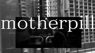 motherpill ”meｓs” music video