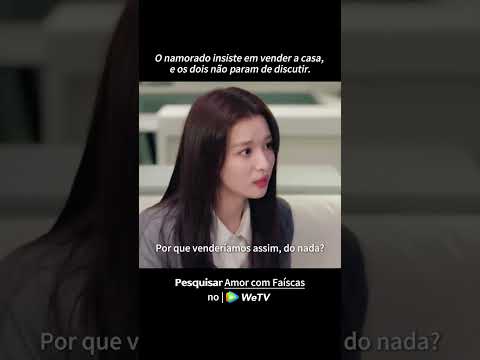 Ela se esforçou ao máximo para comprar aquela casa, e ele quer vender nem avisar? #AmorcomFaíscas