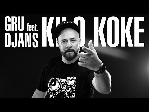 GRU FEAT. DJANS - KILO KOKE (OFFICIAL VIDEO)