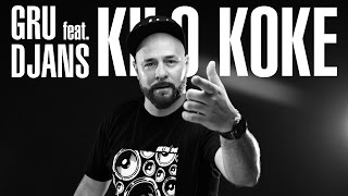 GRU FEAT. DJANS - KILO KOKE (OFFICIAL VIDEO)