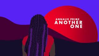 Annalie Prime - Another One