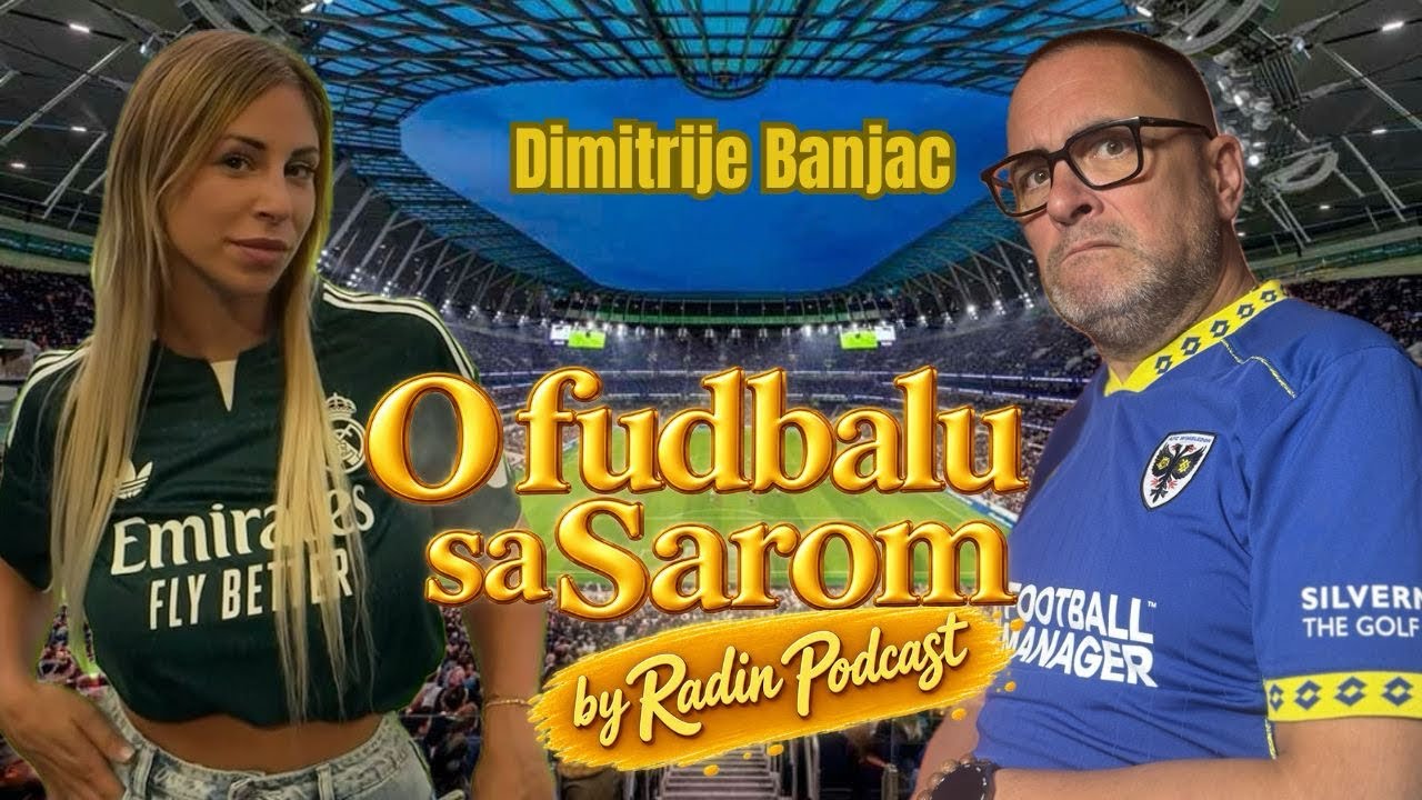 DIMITRIJE BANJAC O FUDBALU BEZ DLAKE NA JEZIKU ⚽ | O Fudbalu sa Sarom #1 