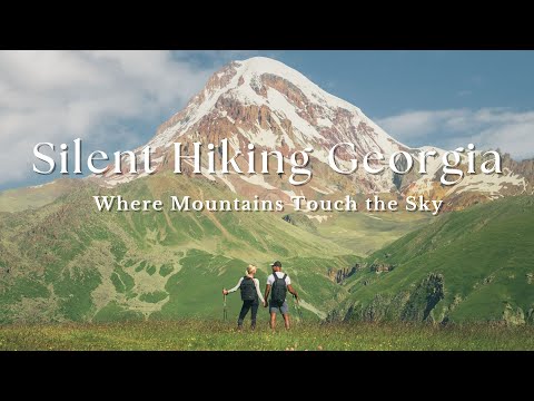 Silent Hiking in Georgia 🇬🇪 | From Kazbeg Mountain to Truso Valley’s Hidden Trails