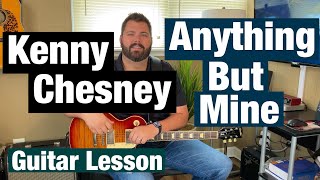“Anything But Mine” (Kenny Chesney) Guitar Lesson/Tutorial