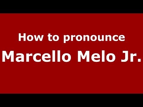 How to pronounce Marcello Melo Jr. (Brazilian/Portuguese) - PronounceNames.com