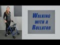 HOW TO WALK With A Four Wheeled Walker ROLLATOR Safely And Easily Fit Use Accessories And More