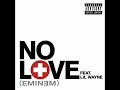 Eminem Feat Lil Wayne No Love Audio High Pitched 0 5 Version