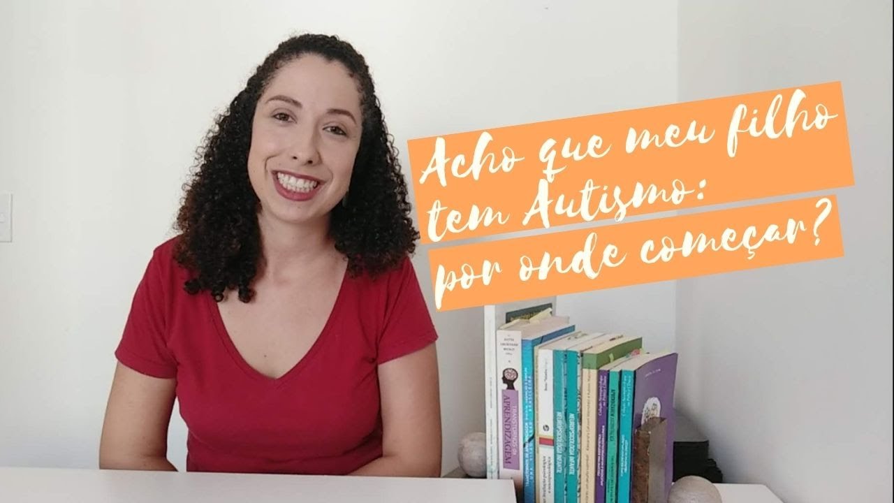 Acho que meu filho tem Autismo: por onde começar?
