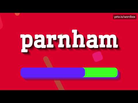 PARNHAM - HOW TO PRONOUNCE IT!?