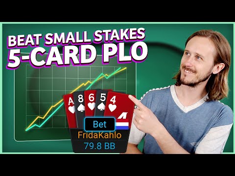 How To Beat Small Stakes 5-Card PLO