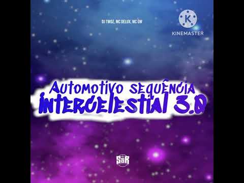 automotivo da sequência intercelestial 3.0 Speed up