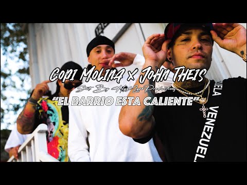 @copimolina ❌ @JohnTheis  - El barrio esta caliente (Video Oficial)