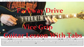 Parkway Drive Vice Grip Guitar Lesson With Tabs
