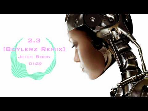Jelle Boon - 2.3 [Boylerz Remix][HD][Electro]