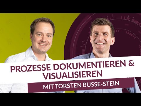 Prozesse dokumentieren und visualisieren – mit Torsten Busse-Stein