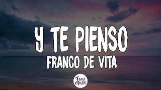 Franco de vita - Y Te Pienso  (Letra/Lyrics)