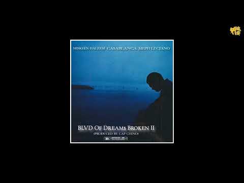 Ca$ablanca x ​Miskeen Haleem x Meph Luciano   BLVD Of Dream$ Broken II prod by Cap Chino
