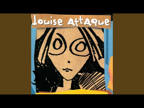 Cracher Nos Souhaits - Louise Attaque