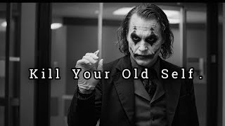 Kill Your Old Self, It's the Only Way to Make Them Die from Within