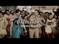 Dagabaaz Re - Rahat Fateh Ali Khan | Slowed Reverb Song