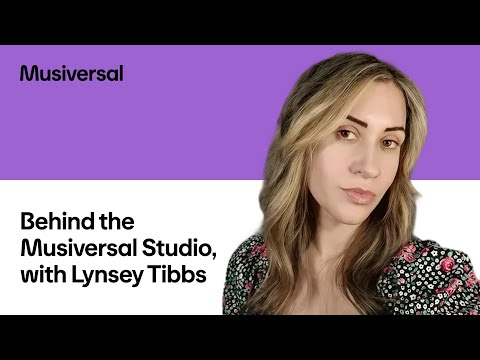 Behind the Musiversal Studio, with Lynsey Tibbs