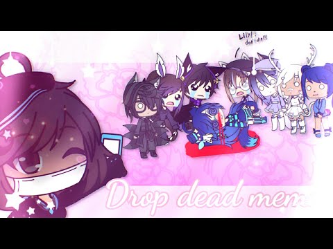 Drop dead meme || Gacha Life (ft. Some Gachatubers) Video