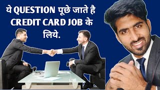 INTERVIEW FOR CREDIT CARD JOB/INTERVIEW QUESTIONS FOR CREDIT CARD JOB2021 #CreditCardInterview #Job