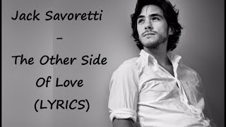 Jack Savoretti - The Other Side Of Love (LYRICS)