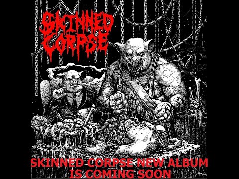 SKINNED CORPSE NEW ALBUM IS COMING SOON