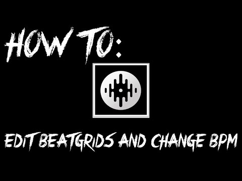 Serato DJ: How to edit Beat Grids and Change BPM