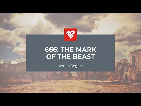 Adrian Rogers: 666: The Mark of the Beast (2352)
