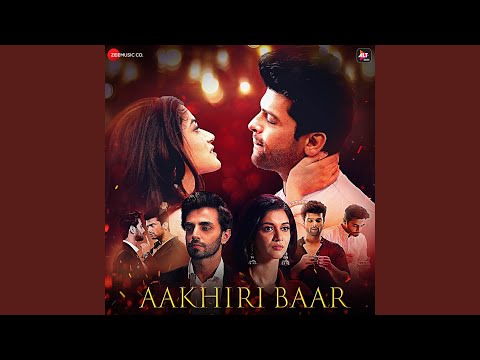 Aakhiri Baar (From 