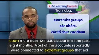 Phát âm chuẩn - Anh ngữ đặc biệt: Twitter Suspends Over 125,000 Accounts (VOA)