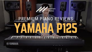 Video thumbnail for 🎹Yamaha P125 Digital Piano Review & Demo - Very Popular, Affordable, & Stylish🎹 by Merriam Music
