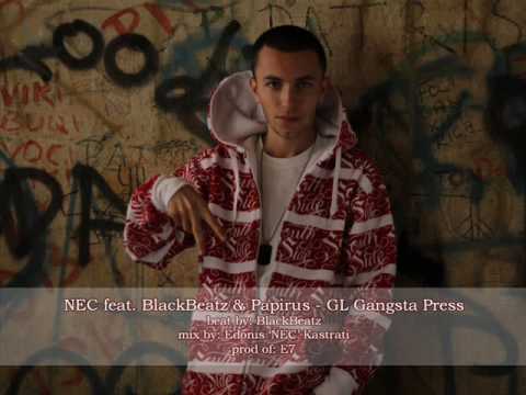 NEC feat. BlackBeatz & Papirus - GL Gangsta Press