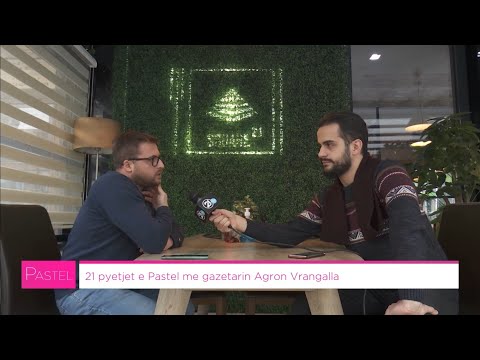 Pastel PJ2 - 21 Pyetjet e Pastel, Agron Vrangalla (20.01.2021)