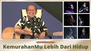 Download lagu KEMURAHANMU LEBIH DARI HIDUP  ||  MORNING WORSHIP 24 AGUSTUS 2022 mp3