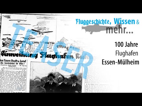 100 Jahre Flughafen Essen-Mülhem - Vorankündigung