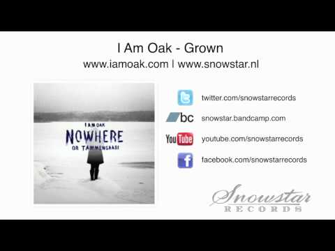 Grown - I Am Oak