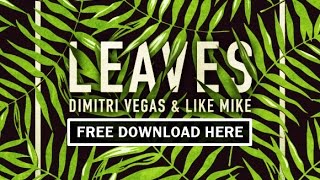 Dimitri Vegas & Like Mike - Leaves (Original Mix)