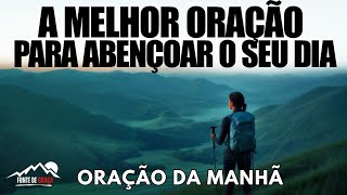 Oração Poderosa da Manhã Comece Bem o Dia  Motivação Cristã que Toca o Coração