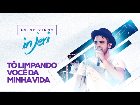 Avine in Jeri "promocional" - To limpando você da minha vida