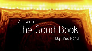 The Good Book by Tired Pony (Cover)