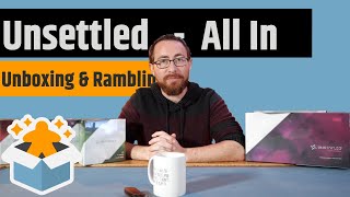 Unsettled All In - Unboxing & Rambling - Small Acts of Kindness