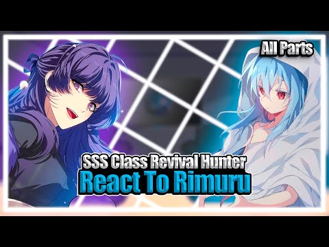 SSS Class Revival Hunter react to Rimuru as Boss | All Parts