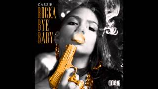 Cassie Bad Bitches ft Ester Dean (Rocka Bye Baby)